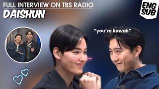 DAISHUN | Full interview on TBS RADIO | ENG SUB