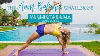 Arm Balance Yoga Challenge -- Class 3, Vashisthasana, Side Plank, Sample