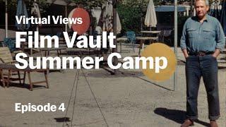 Art and Artists | Ep. 4 | FILM VAULT SUMMER CAMP