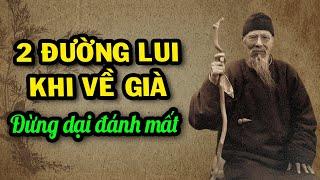 Về Già Muốn Tránh Cảnh Cô Đơn Hiu Quạnh, Hãy Nhớ Chừa Lại 2 “Đường Lui” Này Cho Mình