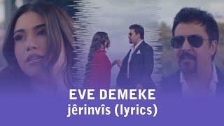 Karwan Kamil & Kurdistan Bedirxan - EVE DEMEKE jêrinvîs (lyrics)