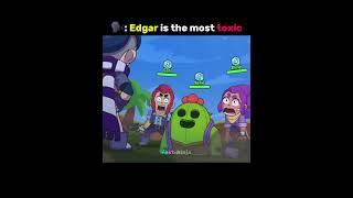 Most toxic brawler  | #brawlstars #edit #brawl #supercell #fyp #shortvideo #shorts #edgar