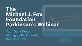 Webinar: “Your Daily Dose: Managing Parkinson's Prescriptions” August 2024