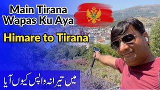 Why I go back to Tirana Albania | Himare to Tirana Urdu Hindi Travel to Albania