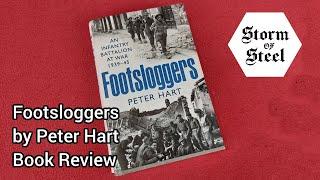 Footsloggers by Peter Hart Book Review | Storm of Steel Wargaming