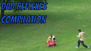 Dad Reflexes Compilation