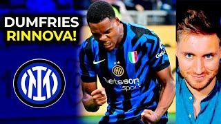 INTER MERCATO: DUMFRIES RINNOVA! Ecco COSA ne PENSO...