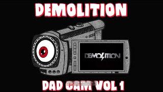 Demolition Parts - Dad Cam Vol. 1