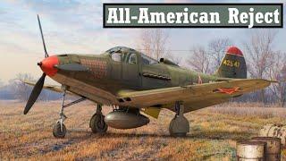 America's Trash Became The Soviets' Treasure: Bell P-39 Airacobra and P-63 Kingcobra