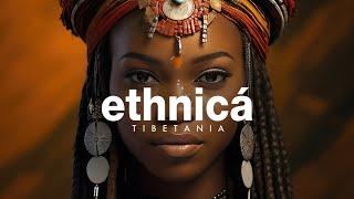 ETHNICA | Organic & Ethnic Deep House Music by Tibetania