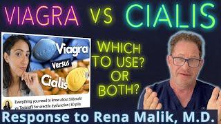 Viagra vs Cialis  - Which One to Use? Or Both? Response to Rena Malik, M.D.