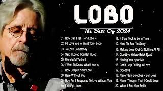 Lobo Greatest Hits || Best Songs Of Lobo || Soft Rock Love Songs 70s, 80s, 90s