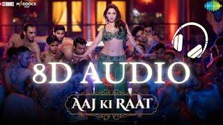 Aaj Ki Raat 8D Audio|Stree 2|Tamannaah Bhatia|Sachin-Jigar|Amitabh Bhattacharya