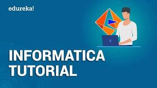 Informatica Tutorial For Beginners | Informatica PowerCenter | Informatica Training | Edureka