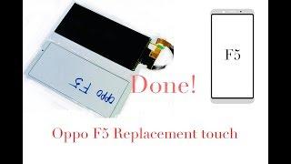 Oppo F5 replacement touch-oppo f5 ប្ដូរកញ្ចក់ថាច់