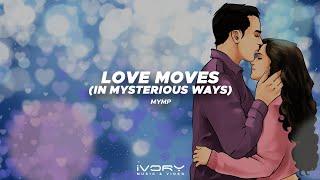 MYMP - Love Moves (In Mysterious Ways) (Official Visualizer)