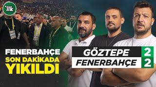 Göztepe 2 - 2 Fenerbahçe Maç Sonu Yorum | Batuhan Karadeniz - Engin Baytar - Hakan Gündoğar