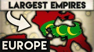 Largest Empires of Europe in History