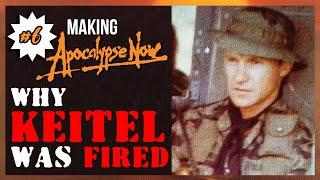 Why Harvey Keitel was Fired from Apocalypse Now | Ep6 | Making Apocalypse Now