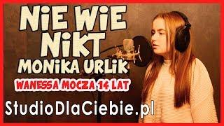 Nie wie nikt - Monika Urlik (cover by Wanessa Mocza) #1338