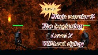 Ninja warrior 3 level 2 chapter 1 the beginning chapter kaz warrior 3 - shinobi legend without dying