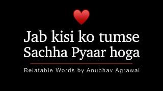 Jab Kisi Ko Sachha Pyaar Hoga.. ️ || True Love || Anubhav Agrawal