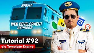 ejs Template Engine in Express | Sigma Web Development Course - Tutorial #92