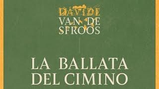 Davide Van De Sfroos - La ballata del cimino (De Best Version) - Official Audio