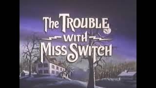 The Trouble with Miss Switch