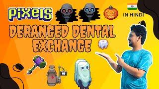 PIXELS Gameplay: Deranged Dental Exchange Quest