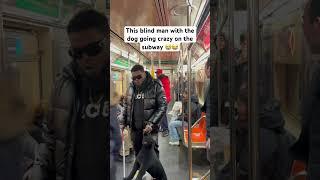 This blind man with the dog going crazy on the subway  @jmassiah901 #funny #hoodfunny #comedy