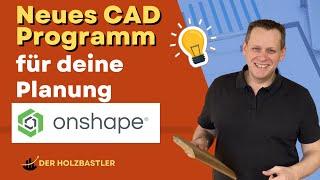 Neue CAD Software zur Möbelplanung - ONSHAPE