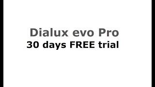 Dialux evo Pro FREE trial for 30 days