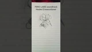 FERO-LABS soundtrack.                           healer/2/executioner.