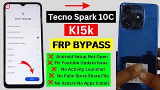 Tecno Spark 10c FRP BYPASS  Android 12 | New Solution | Tecno KI5k Google Account Bypass Without Pc