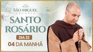 Santo Rosário | 40 Dias com São Miguel Arcanjo 2024 | 04:00 | 32° Dia | Live Ao vivo