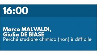 Marco MALVALDI, Giulia DE BIASE - Perché studiare chimica (non) è difficile