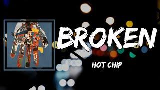 Hot Chip - Broken (Lyrics)