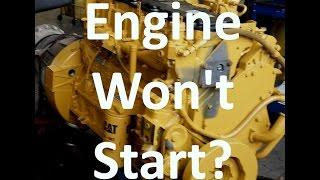 Cat Engine Won't Start Troubleshooting.  Diesel Engine Crank No Start.