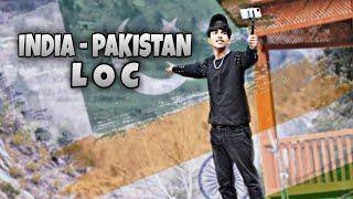 INDIA - PAKISTAN BORDER | LOC | TITHWAL : LAST VILLAGE OF INDIA