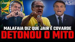 MALAFAIA DETONA BOLSONARO DIZ QUE JAIR NÃO É CONFIÁVEL E DECLARA AMOR A TARCISIO DE FREITAS