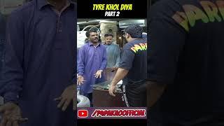TYRE KHOL DIYA PART 2