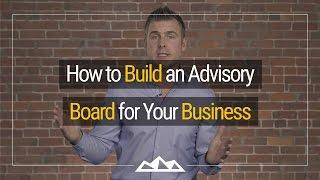 Building An Advisory Board For Your Business