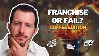 Best Coffee Franchises to Own in 2025! (A Billion-Dollar Market)