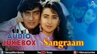 Sangraam - Full Song | Ajay Devgan, Karishma Kapoor, Ayesha Jhulka | JUKEBOX | Ishtar Music