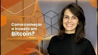 Como começar a investir em Bitcoin?