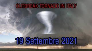 Outbreak di Tornado | Tornado in Italy | 19 Settembre 2021