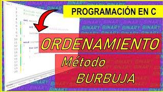 Programación en C: Como ordenar un vector | Metodo de ordenamiento burbuja