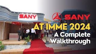 Sany at IMME 2024 | A Complete Walkthrough @SANY_Group