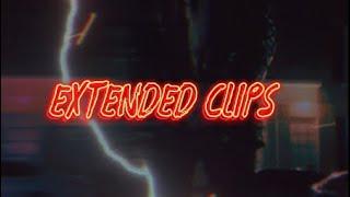 Extended Clips ft.Geminix2